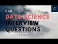 Data Science Interview Questions (New)