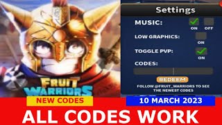 NEW* ALL WORKING CODES FOR FRUIT WARRIORS IN MARCH 2023! ROBLOX FRUIT  WARRIORS CODES