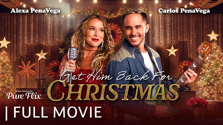 Get Him Back for Christmas | Full Christmas Movie | Starring Alexa PenaVega & Carlos PenaVega