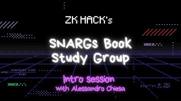 SNARGs Book Study Group - Intro Session with Alessandro Chiesa