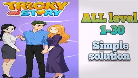 Tricky Story All levels 1-30 gameplay walkthrough solution 
