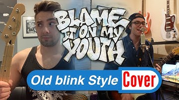 blink-182 – Blame It On My Youth (Pop-Punk Version) [Full Band Cover]