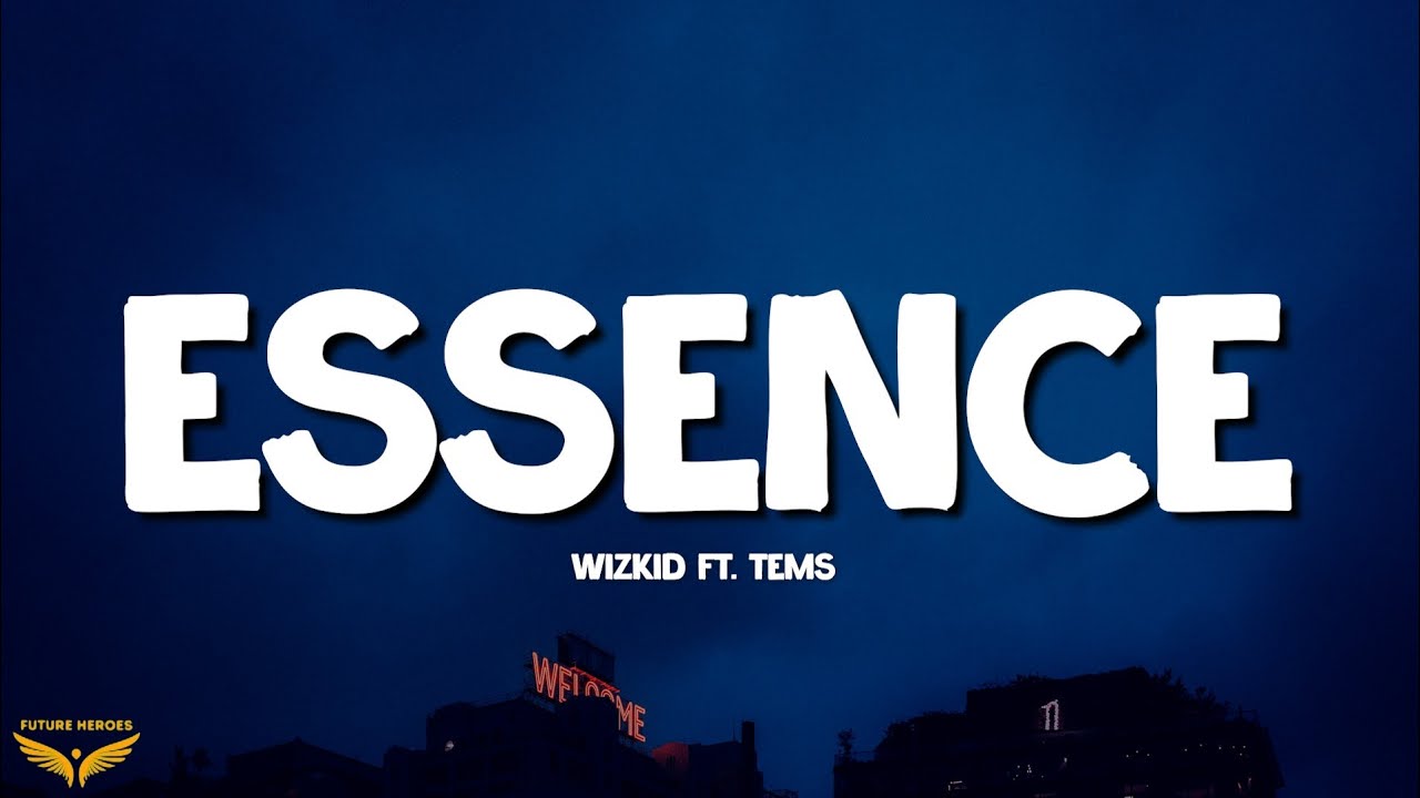 Wizkid - Essence (Lyrics) ft. Tems Wizkid - Essence (Lyrics) ft. Tems