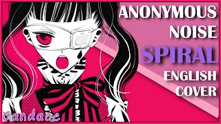 Anonymous Noise - Spiral (English Cover) 【Can】 スパイラル