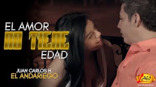 Juan Carlos Hurtado "El Andariego" - El amor no tiene edad (Video Oficial) chords