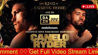 (LIVE WATCH) 2023 Canelo Álvarez Vs. John Ryder Fight Live Online Tv Full HD