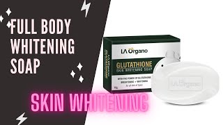 La Organo Glutathione Skin Whitening Soap Review | Full Body Whitening screenshot 2