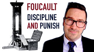 Foucault Discipline and Punish