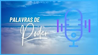 Tudo pode mudar quando ouvimos a voz de Deus - Palavras de Poder