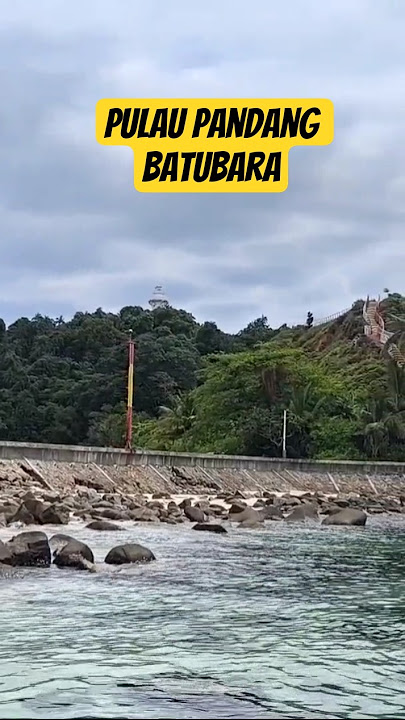 banyak yang belum tau ! indahnya pulau pandang batubara - pulau indah #pesonaindonesia