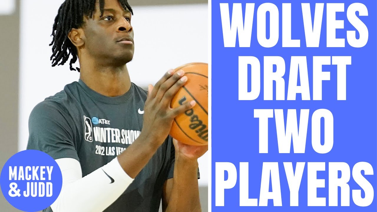 Minnesota Timberwolves draft TWO players at NBA Draft YouTube