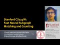 CS224W: Machine Learning with Graphs | 2021 | Lecture 12.1-Fast Neural Subgraph Matching & Counting