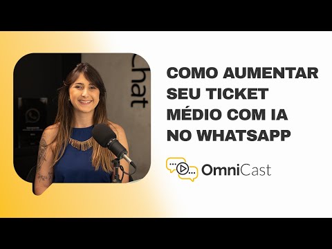 OmniCast #01 - Como aumentar  seu ticket médio com IA no WhatsApp - video from OmniChat