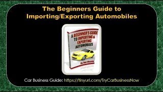 The Beginners Guide to Importing/Exporting Automobiles Net Worth