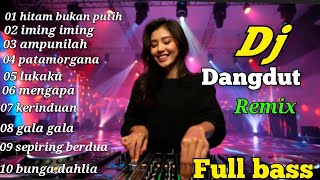 Dj Dangdut Remix Hitam Bukan Putihdanhdut Lawas  Bass