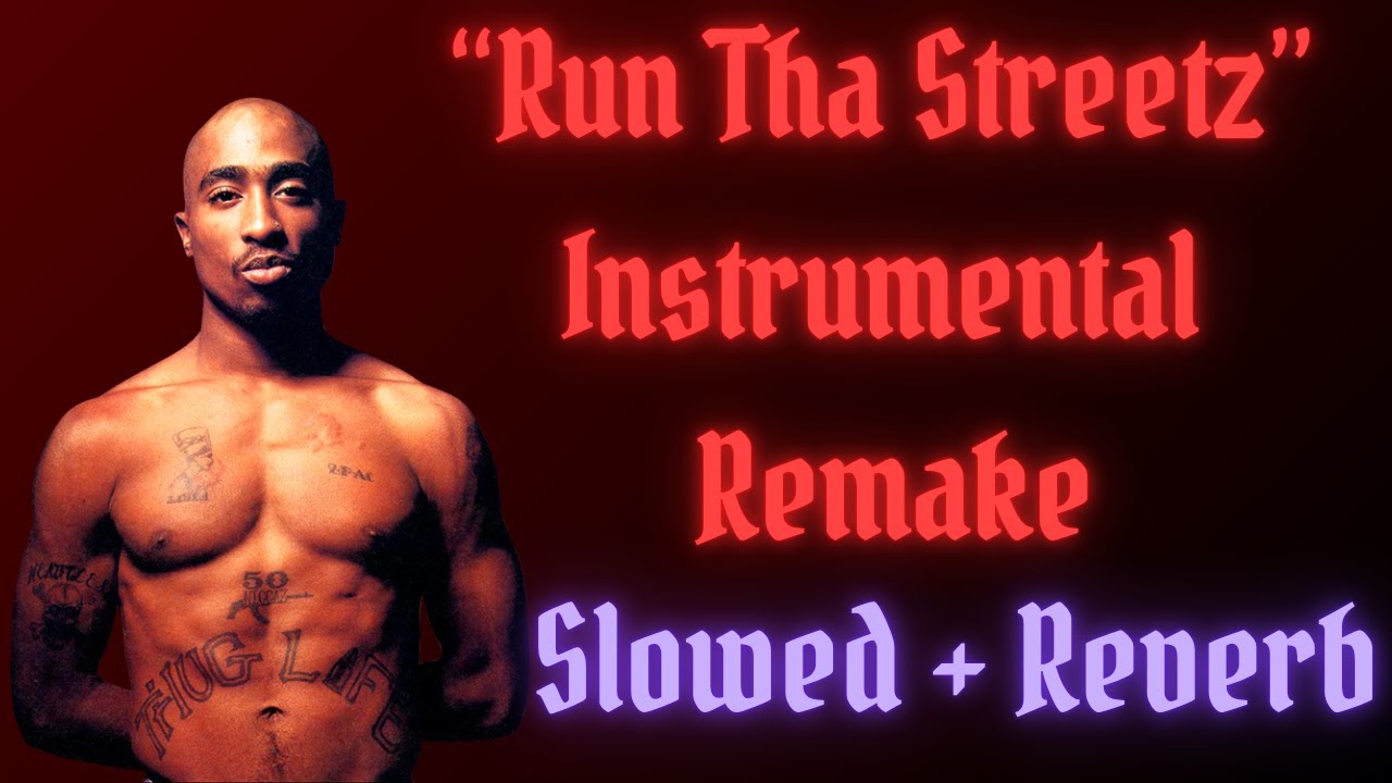 2Pac · Run Tha Streetz | Instrumental Remake (cover, Slowed + Reverb)
