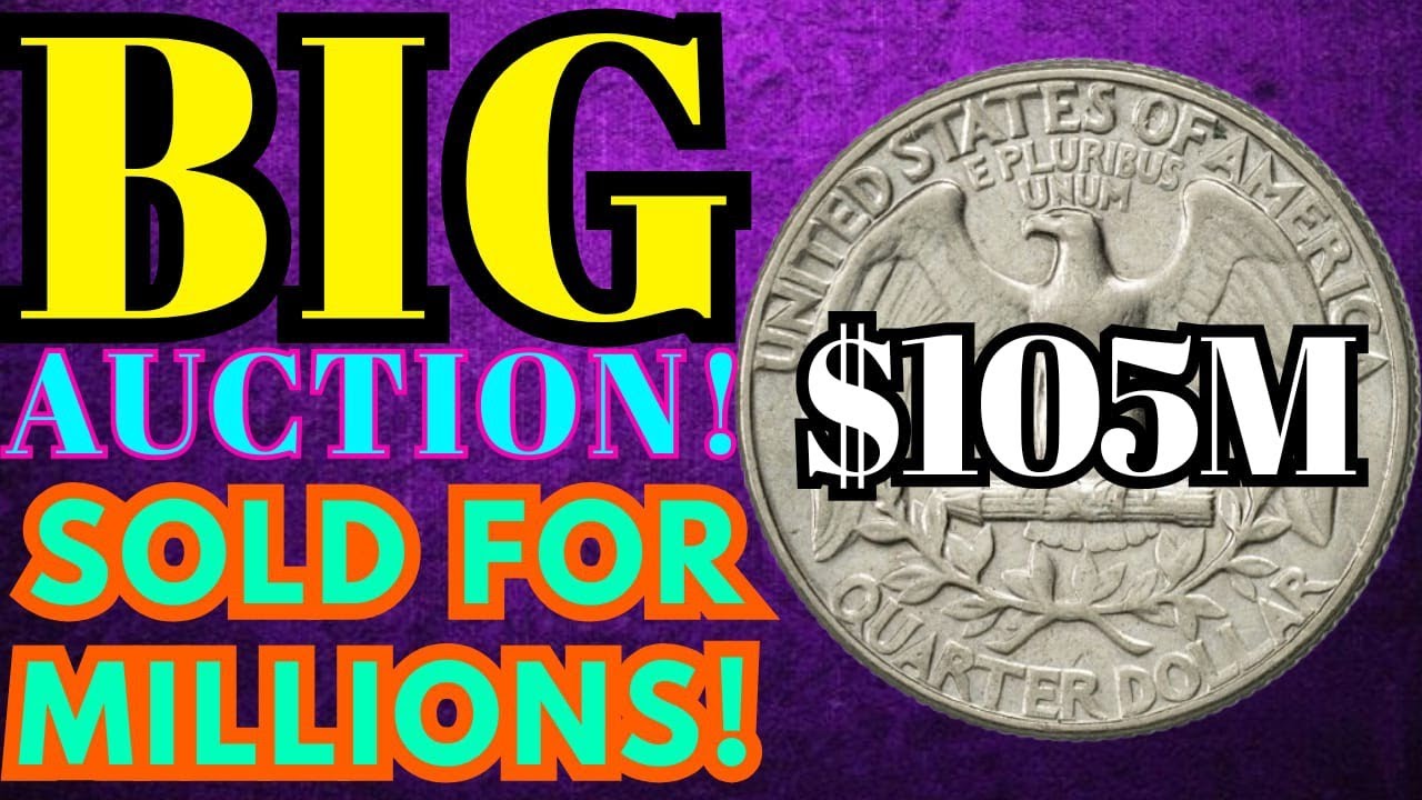 BIG AUCTION! These Valuable Quarter Dollars Sold For Millions - Check Yours!