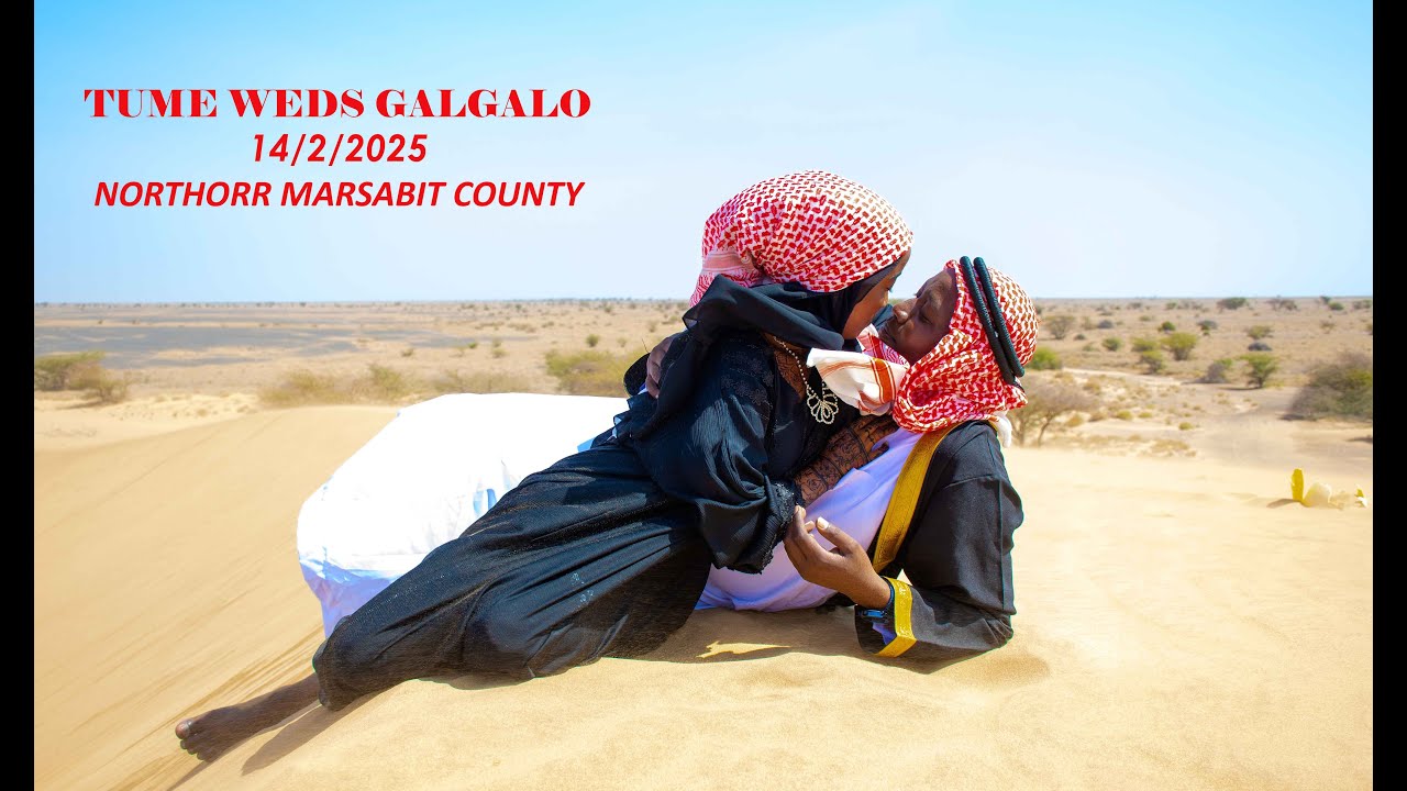 TUME WEDS GALGALO  Northhorr Marsabit County 14/2/2025