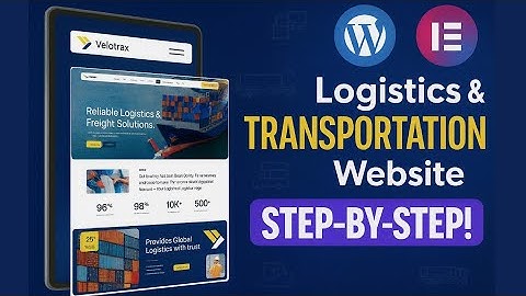 How to Create a Logistics & Transportation Website in WordPress (Step-by-Step Tutorial)