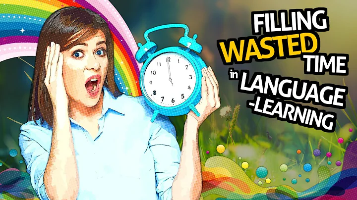 OUINO™ Language Tips: Filling Wasted Time in Language Learning (never be bored again) - DayDayNews