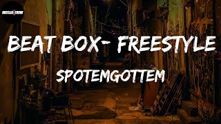 SpotemGottem - Beat Box- Freestyle (Lyric Video)