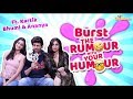 Burst The Rumour with Your Humour ft.Pati,Patni aur Woh|Kartik Aaryan |Bhumi Pednekar |Ananya Panday