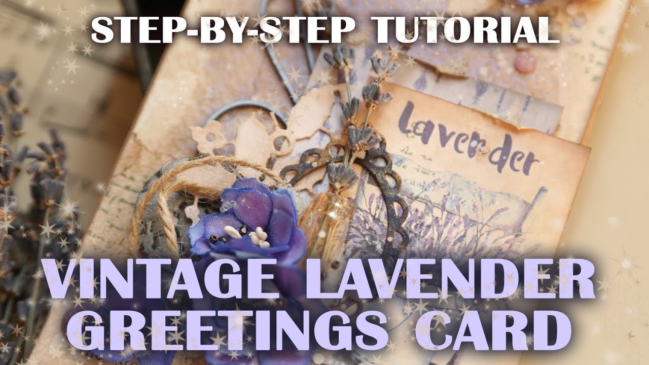 Step-by-step TUTORIAL: Vintage Lavender Card