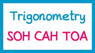 Trigonometry (SOHCAHTOA) - GCSE Maths