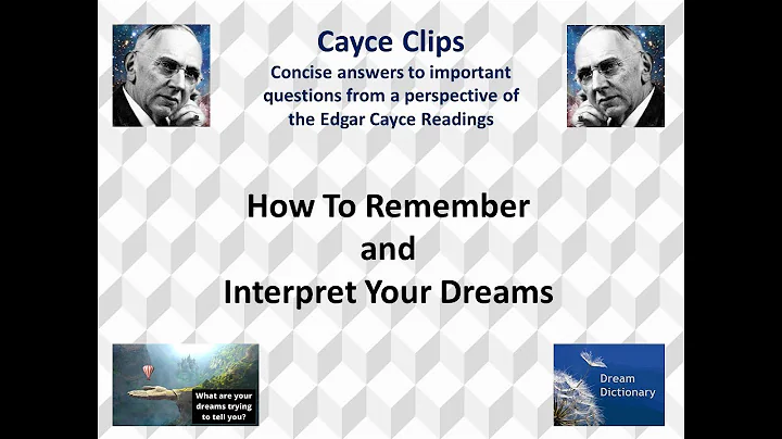Edgar Cayce on How to Remember and Interpret Your Dreams