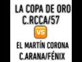 La Copa De Oro Vs El Martin Corona Revancha🔥🏆