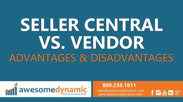 Amazon Seller Central vs. Vendor Central