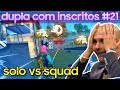 Free Fire - dupla com inscritos #21