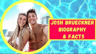 Famous Josh Brueckner Biography & Facts Wealth