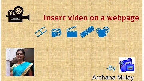 HSC board IT-Science/Arts/Commerce-Insert Video on a webpage Chapter-1-Part-2-Archana Mulay