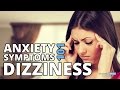 Dizziness, Lightheadedness & Off Balance - Anxiety Symptoms 101