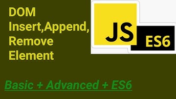 DOM Insert, Append, Remove & Replace element | #40 | JavaScript Hindi