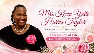 Mrs. Karen Yvette Harris Taylor's Celebration of Life | Funeral Broadcast