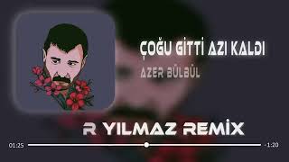 Çoğu gitti azı kaldı - Azer Bülbül (Remix) Resimi