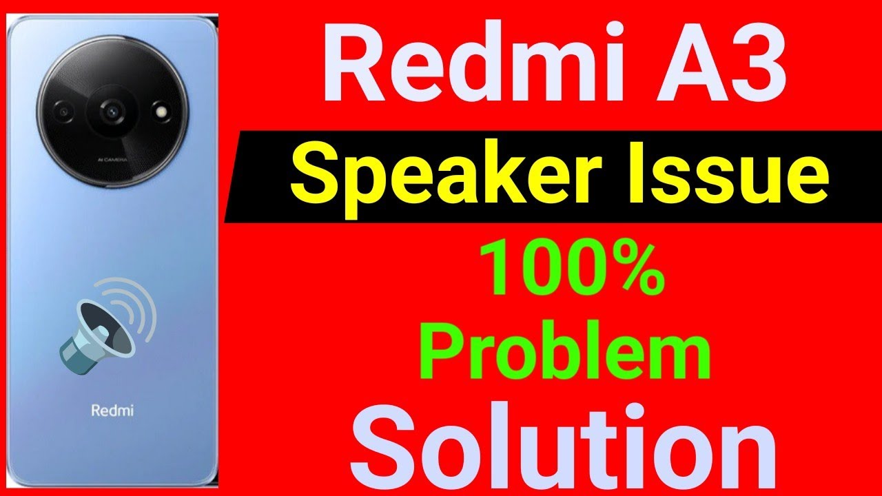 Redmi A3 Mobile Speaker Not Working | How to Solve Speaker Problem in ...
