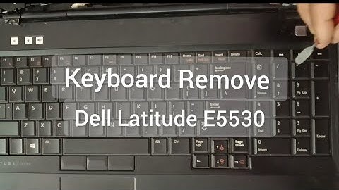 Keyboard Remove Dell Latitude E5530