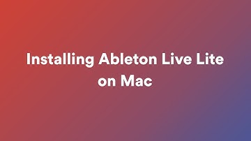 Installing Ableton Live Lite on Mac // Launchpad Pro