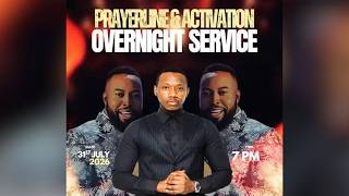 Prayerline & Activation | Overnight Service | Amb. Prophet David Richard