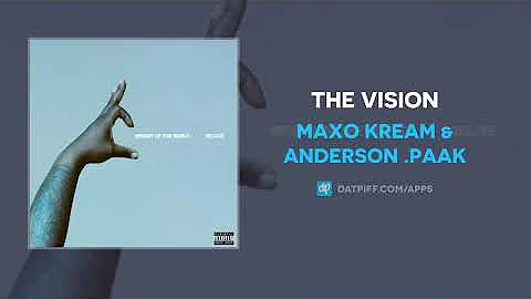 Maxo Kream & Anderson .Paak - THE VISION (AUDIO)