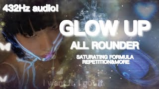 432Hz | SATURATING FORMULA! ALL ROUNDER : EVERYTHING GLOW UP