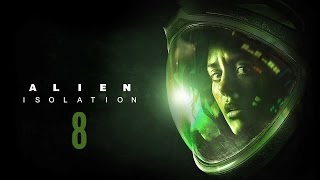 Alien Isolation: Full Play [P8] - Stealth is key screenshot 2