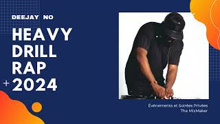 HEAVY DRILL RAP 2024 Mixed by DEEJAY NO