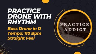 Practice Drone with Rhythm in D, Straight, 110 BPM