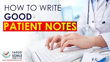 How to Write a Good Patient Notes ? | Step 2 CS Tips | Target USMLE