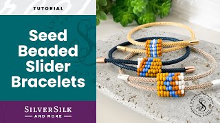 How to Make the Seed Beaded Slider Bracelet with SilverSilk Knitted Leather Chain
