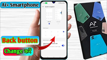 ai+ smartphone back button settings, ai+ smartphone side button setting